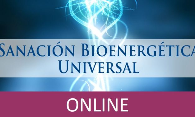 Curso: “Sanación Bioenergética Universal” ONLINE (cuando y donde quieras, por internet)