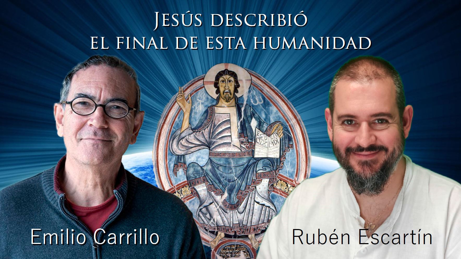 Jesús describió el final de esta Humanidad (entrevista con Emilio Carrillo)