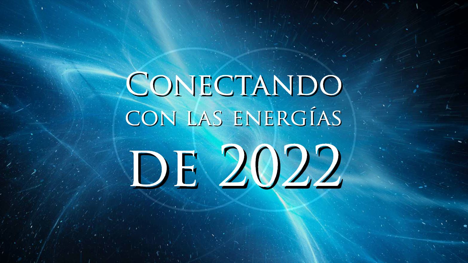 Conferencia: «Conectando con las energías de 2022»