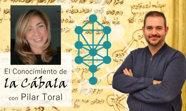 El conocimiento de la Cábala, con Pilar Toral