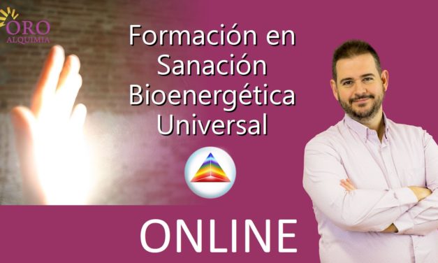 Curso: “Sanación Bioenergética Universal” ONLINE (cuando y donde quieras, por internet)
