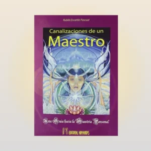 Canalizaciones de un Maestro, por Rubén Escartín